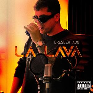 La lava (Explicit)