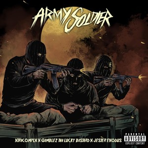 Army Soldier (feat. Gamblez Tha Lucky Bastard & Jester Exodus) (Explicit)