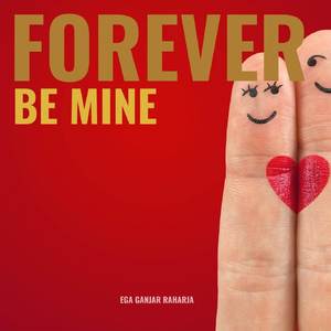 Forever Be Mine (Explicit)