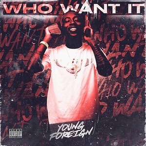 Who Want It (Explicit)