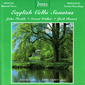 English Cello Sonatas: Foulds, Walker, Bowen