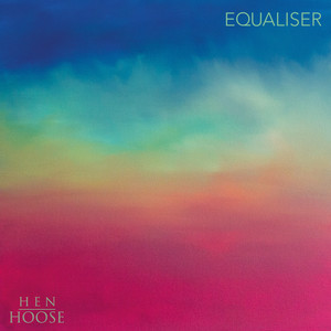 Hen Hoose: Equaliser (Explicit)