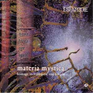 Estampie: Materia Mystica (Homage To Hildegard Von Bingen)