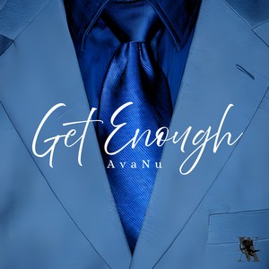 Get Enough (Explicit)
