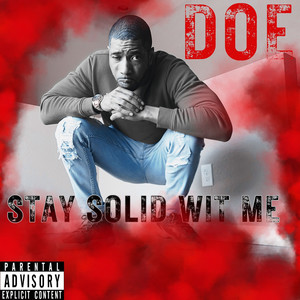Stay Solid Wit Me (Explicit)