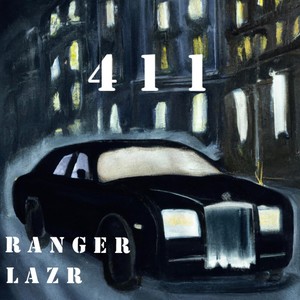 Ranger - 411 (feat. LAZR) (Explicit)
