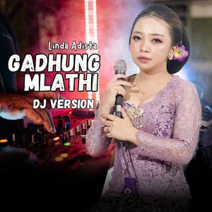 Gadhung Mlathi (DJ Version)