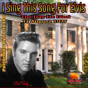 I Sing this song for Elvis (2021 Remix)