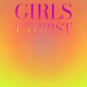 Girls Utopist