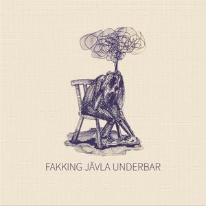 Fakking jävla underbar (Explicit)