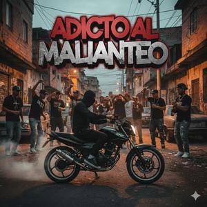 Adicto al malianteo
