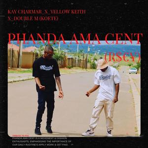 Phanda Ama Cent (feat. Yellow Keith & Double M (Koete)) [Explicit]