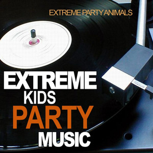 Extreme Kids Party Music