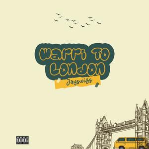 Warri To London (Explicit)