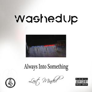 Washed Up (feat. MC Wicks, Oscar Vazquez Hernandez, Crazy Truth & LostMikey) [Explicit]