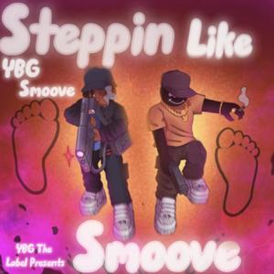 Steppin Like Smoove (Explicit)