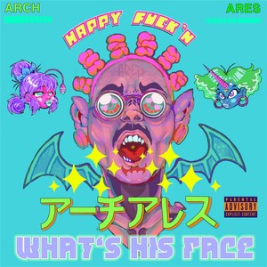 Happy ***'n What's His Face (Explicit)