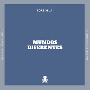 Mundos Diferentes (E13 Sessions, En Vivo Desde Estudio 13)