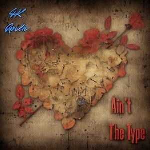 Ain't The Type (Explicit)