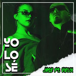 Yo Lo Sé (feat. Vielix) [Explicit]