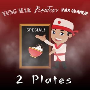 2 Plates (feat. Yung Mak & Max QBands) [Explicit]