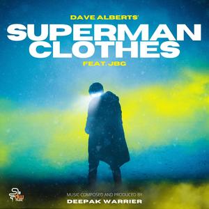 Superman Clothes (feat. JBG & Dave Alberts)