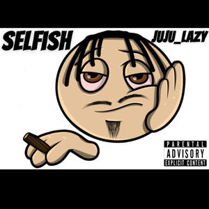 Selfish (Explicit)