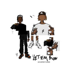 Let 'Em Know (feat. Licardi) [Explicit]