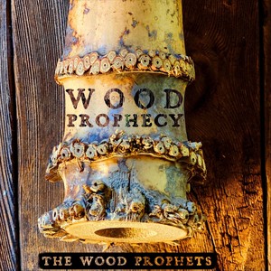 The Wood Prophets - The Heavy Root Speaks, Pt. 2 (Wood Prophecy - 1.2)