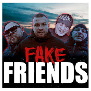 Fake friends (Explicit)