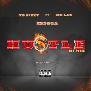 Hustle (feat. MB Laz & Erigga) [Remix] [Explicit]