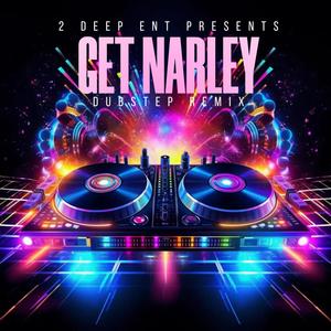 Get Narley (Dubstep Remix|Explicit)