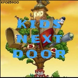 Kids next door (Explicit)