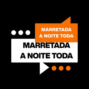 Marretada a Noite Toda