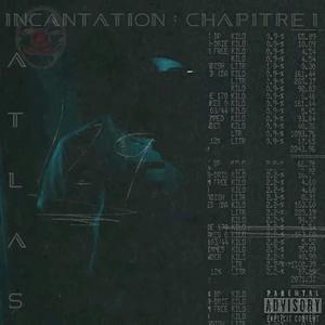 Incantation : Premier chapitre (Explicit)