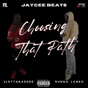 Choosing That Path (feat. Runna Laneo) [Explicit]