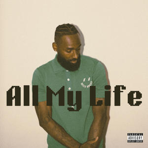 All My Life (Explicit)