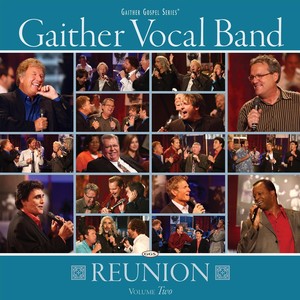 Gaither Vocal Band - Reunion Vol Two