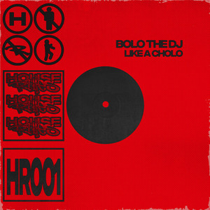 Like A Cholo (Extended Mix)