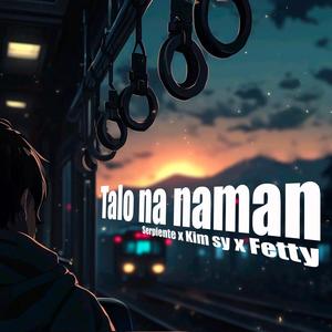 talo na naman (feat. Kim sy & Fetty)