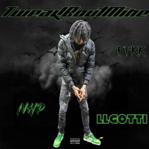 Tweak Bout Mine (Explicit)