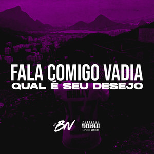 Fala Comigo Vadia Qual É Seu Desejo (Explicit)