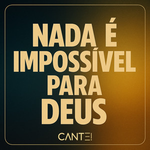 Nada É Impossível Para Deus (Playback)