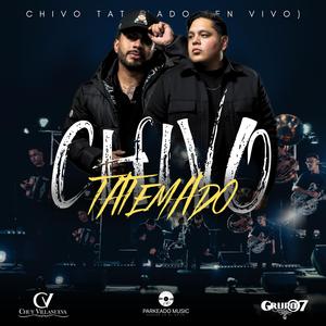 CHIVO TATEMADO (En vivo) [Explicit]