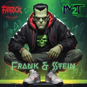 Frank&Stein (feat. M2T) [Explicit]