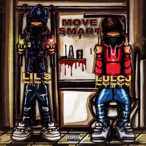 Move Smart (feat. LulCJ) [Explicit]