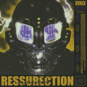 RESSURECTION W/RXZE