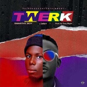 Twerk (feat. Orey)