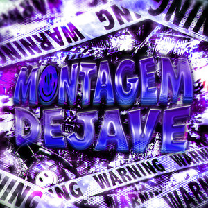 MONTAGEM DEJAVE (Explicit)