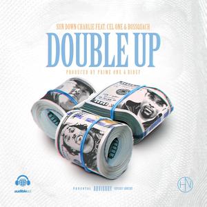 Double Up(feat. Cel One & Bossquach) (Explicit)